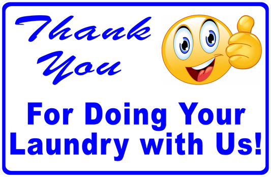 Thank You for Doing Your Laundry with Us Sign