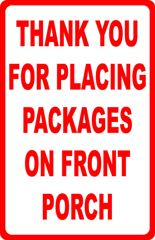 Thank You for Placing Packages on Front Porch Sign