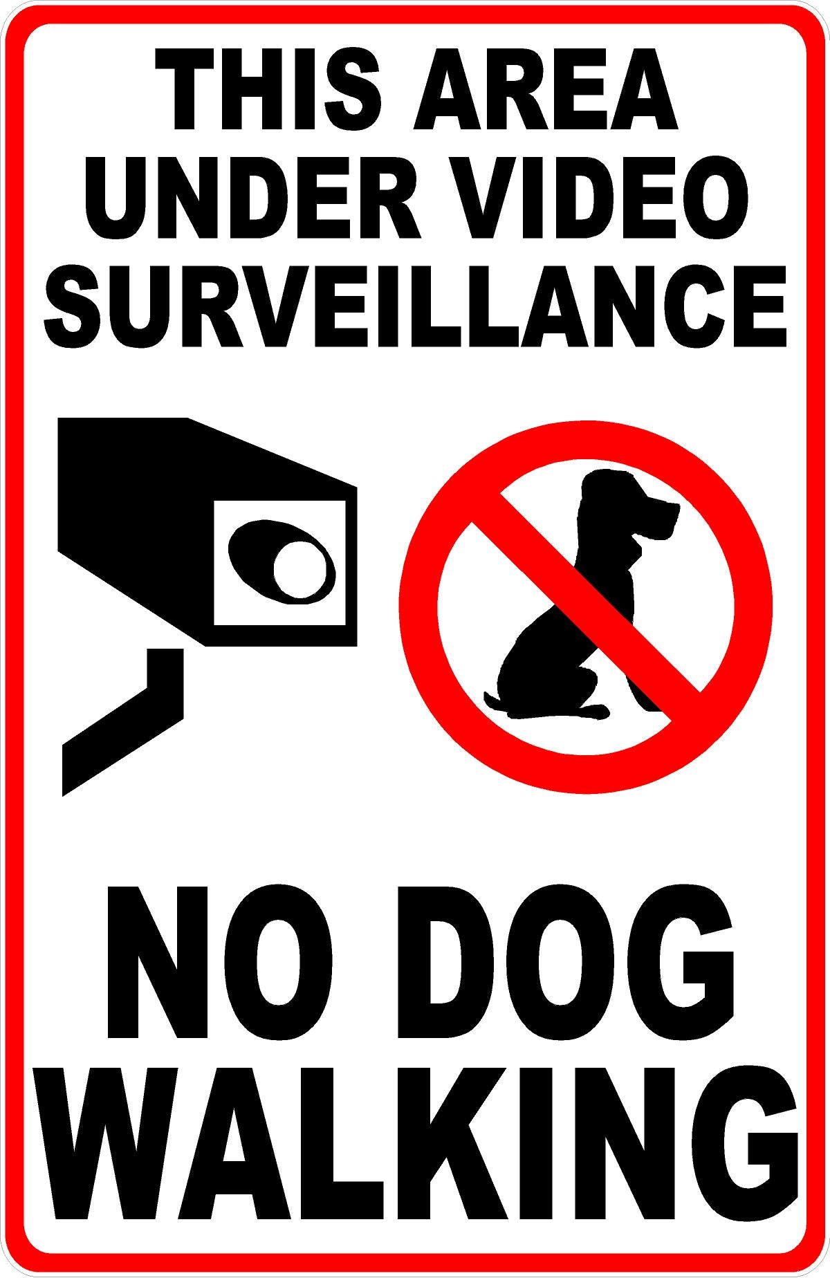This Area Under Video Surveillance No Dog Walking Sign