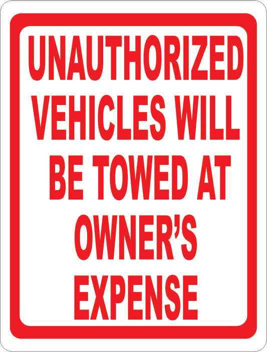 Unauthorized Vehicles Will Be Towed at Owner's Expense Sign