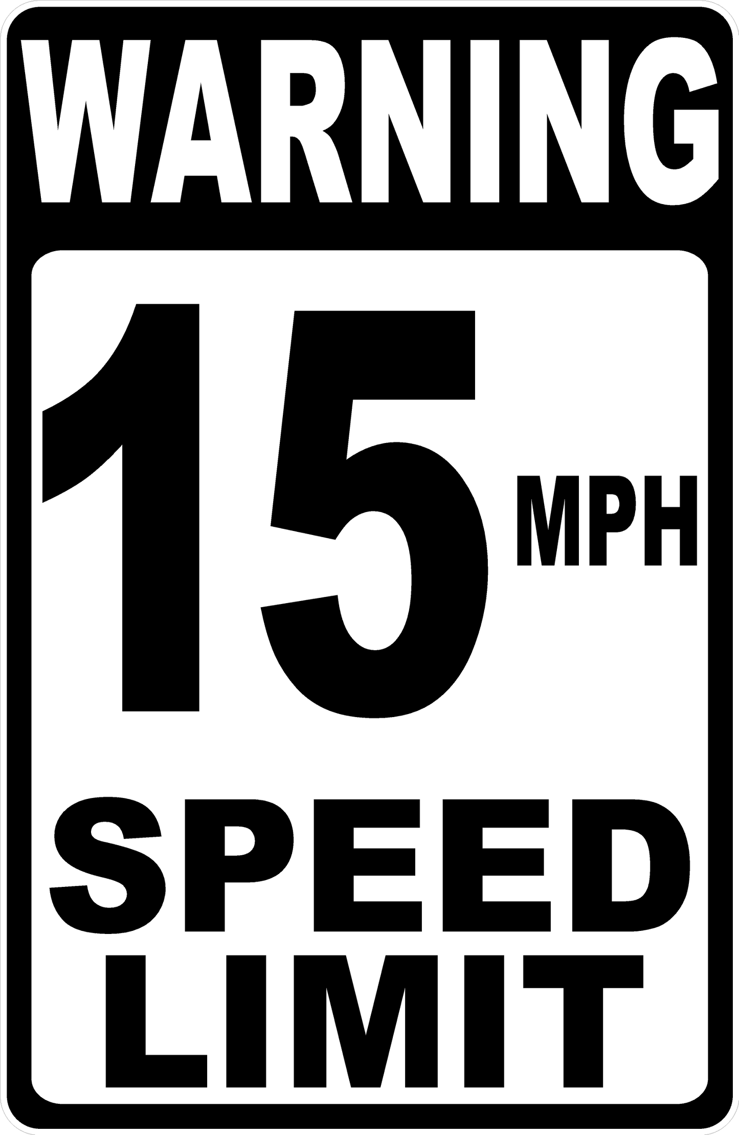 Warning 15 MPH Speed Limit Sign