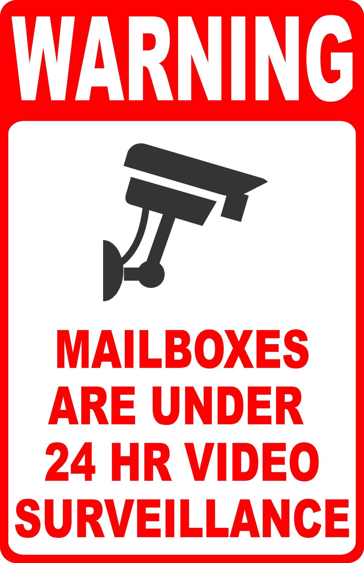 Warning Mailboxes are Under 24 Hour Video Surveillance Sign