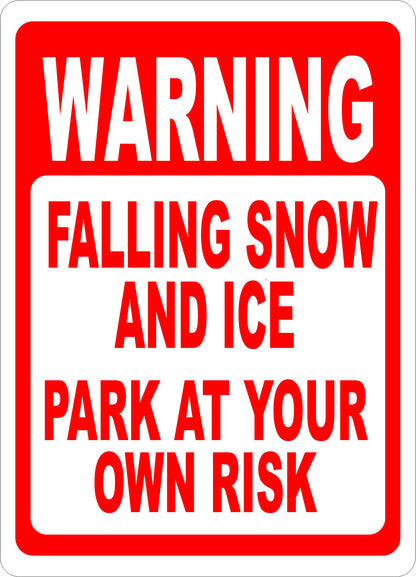 Warning Falling Ice & Snow Park at Own Risk Sign